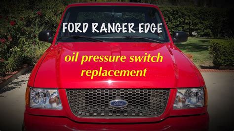 2002 Ford Ranger oil switch